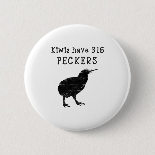 Funny New Zealand Quote Kiwis Have Big Peckers Quo Button (Vorderseite)