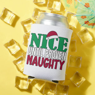 Funny Nice Bis Proven Naughy WeihnachtsJoke Dosenkühler