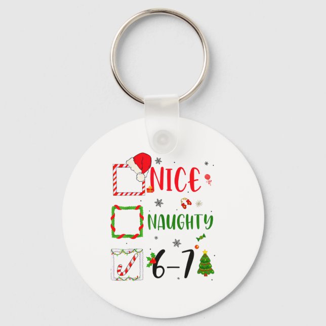 Funny Nice Naughty 6 7 Meme Christmas Six Seven  Schlüsselanhänger (Vorderseite)