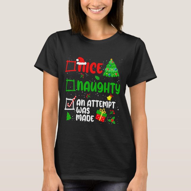 Funny Nice Naughty An Attempt Was Made List Xmas S T-Shirt (Vorderseite)