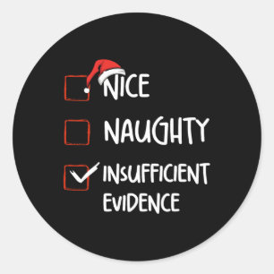 Funny Nice Naughty Unausreichende Beweise Christma Runder Aufkleber