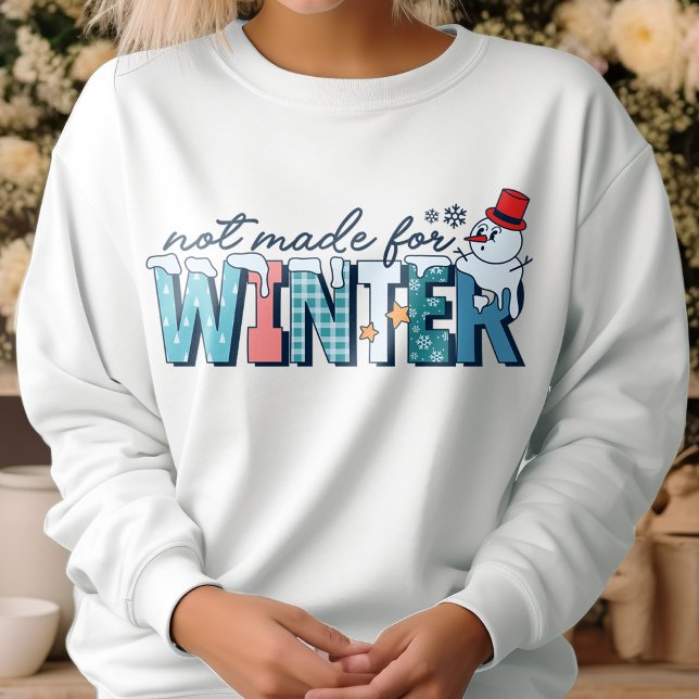 Funny nicht für Winter Retro Snowman gemacht Sweatshirt (Von Creator hochgeladen)