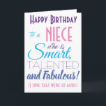 Funny Niece Happy Birthday Karte<br><div class="desc">Eine lustige Geburtstagskarte für Ihre Nichte! Schicken Sie es an "jemanden, der klug, talentiert und fabelhaft ist" - denn Sie sind so gleich! Machen Sie mit dieser humorvollen, stilvollen Karte Ihr Nichte Lächeln. Rosa und lila Typografie-Design. Personalisieren Sie den Namen und die Nachricht.</div>