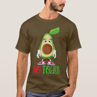 Funny Niedlich Avocado Frühstück Snack No Toast T-Shirt