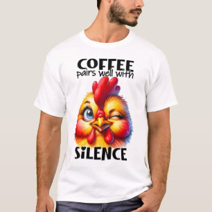 Funny Niedlich Chicken Witty Coffee Zitat und Rede T-Shirt