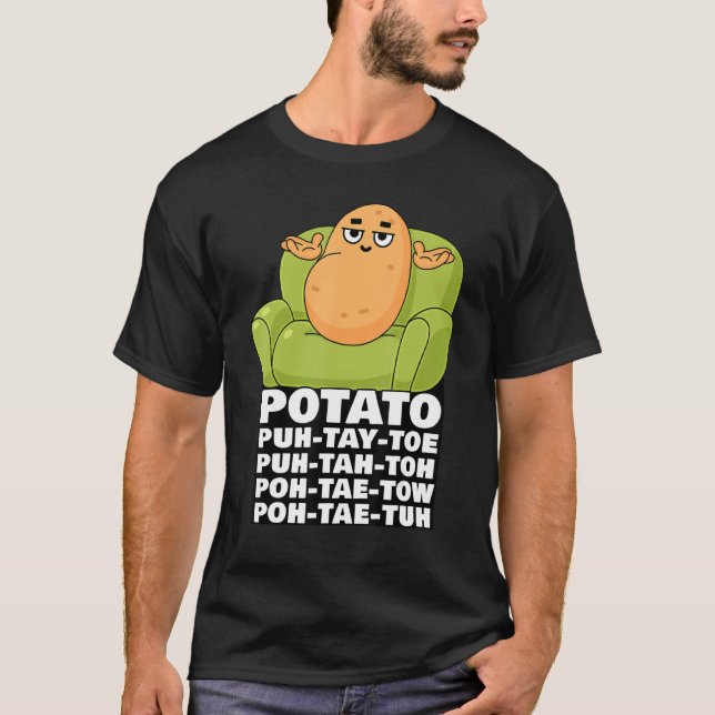Funny Niedlich Couch Potato Kartoffel Pronunciatio T-Shirt (Vorderseite)