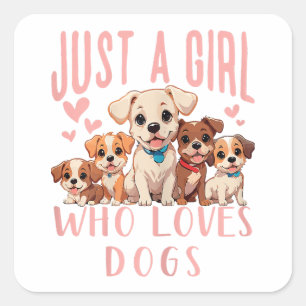 Funny Niedlich Dog Puppy Lover - Nur ein Mädchen,  Quadratischer Aufkleber