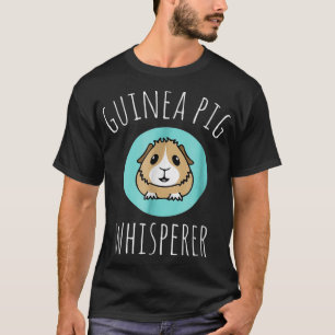 Funny Niedlich Pet Guinea Pig Whisperer Geschenk T-Shirt