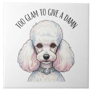 Funny Niedlich Poodle zu Glam Zitat Fliese