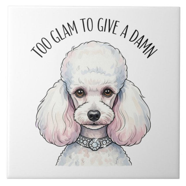 Funny Niedlich Poodle zu Glam Zitat Fliese (Vorderseite)