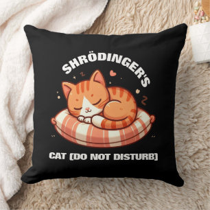 Funny Niedlich Shrodinger's Cat (nicht stören) Kissen