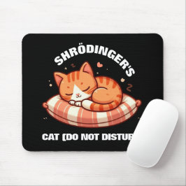 Funny Niedlich Shrodinger's Cat (nicht stören) Mousepad