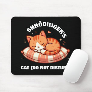 Funny Niedlich Shrodinger's Cat (nicht stören) Mousepad