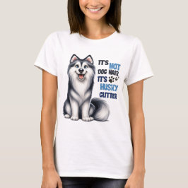 FUNNY NIEDLICH SIBERIAN HUSKY DOG SPRICHWORT T-Shirt