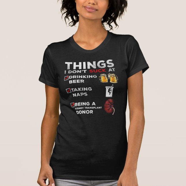 Funny Niere Transplantat Donor Spaß Bier Nickerche T-Shirt (Vorderseite)