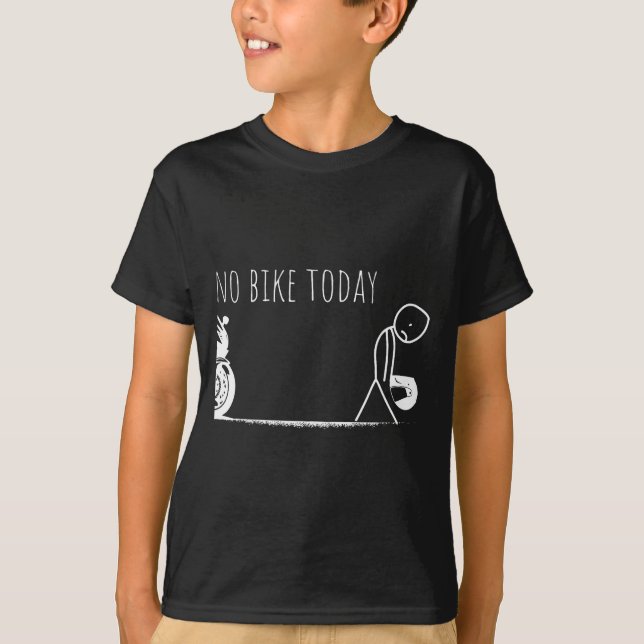 Funny No Bike Today  T-Shirt (Vorderseite)