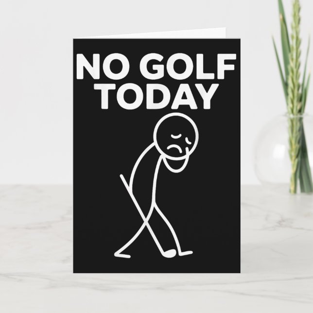 Funny No Golf Today Funny Sad Stickman Golfer Golf Karte (Vorderseite)