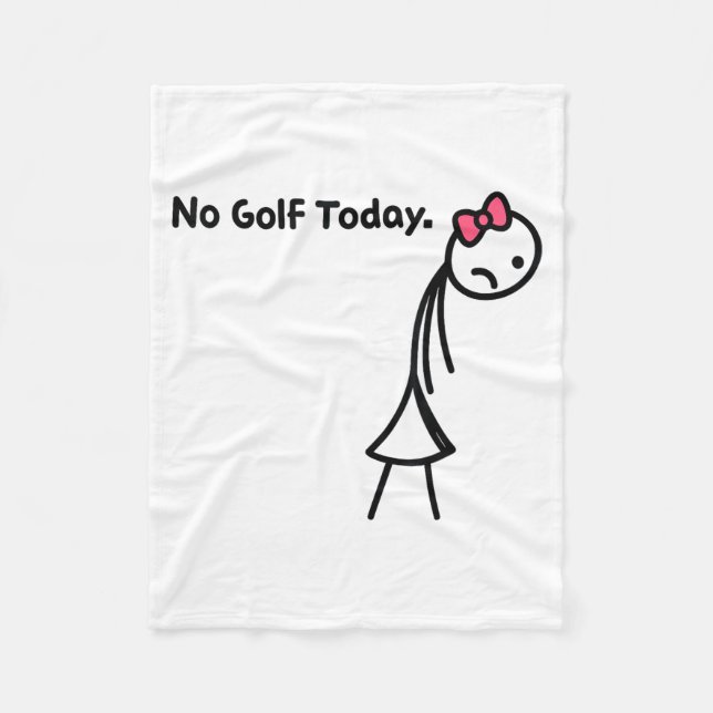 Funny No Golf Today Golf Srt For Golf Lovers Girls Fleecedecke (Vorderseite)