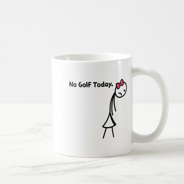 Funny No Golf Today Golf Srt For Golf Lovers Girls Kaffeetasse (Rechts)