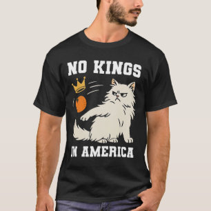 Funny No Kings in Amerika T-Shirt