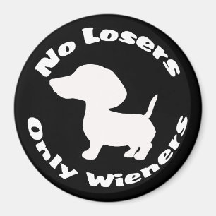 Funny No Losers only Dackeln Dackel Dog Pet Puff Magnet