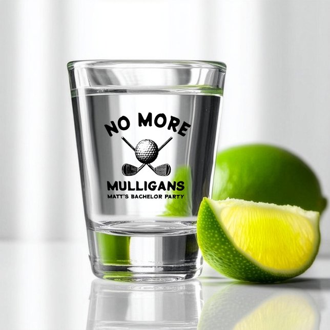 Funny “No More Mulligans” Golf Bachelor Party Schnapsglas (Von Creator hochgeladen)