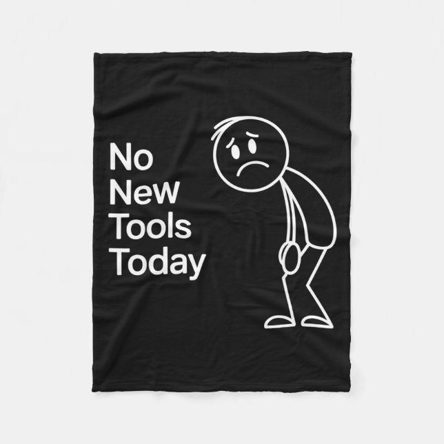 Funny No New Tools Today  Fleecedecke (Vorderseite)