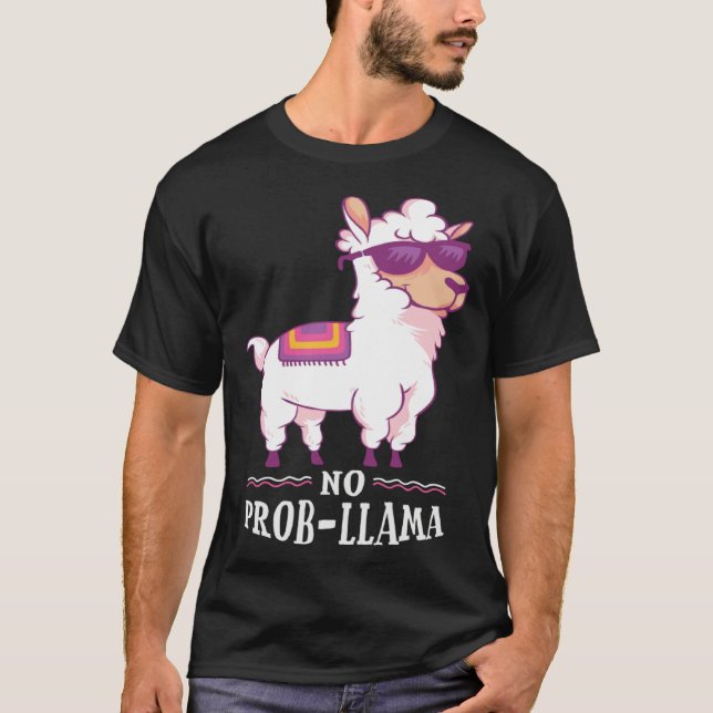 Funny No Prob-Llama Alpaca Lover T-Shirt (Vorderseite)