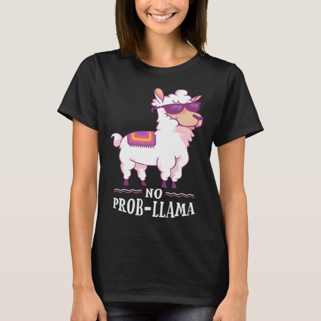 Funny No Prob-Llama Alpaca Lover T-Shirt (Vorderseite)