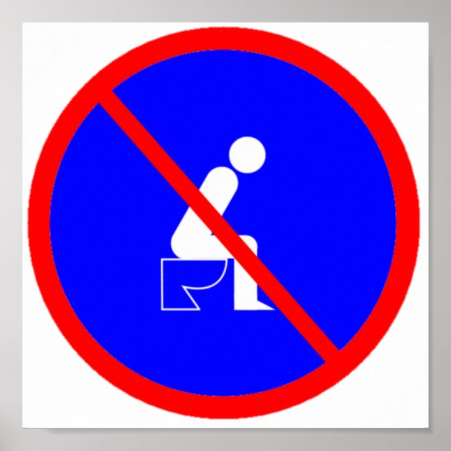 Funny no sitzend auf Toilette Sign Poster (Vorne)