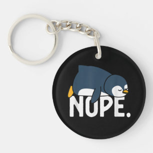 Funny Nope Not Lazy Pinguin Animal Lover Schlüsselanhänger