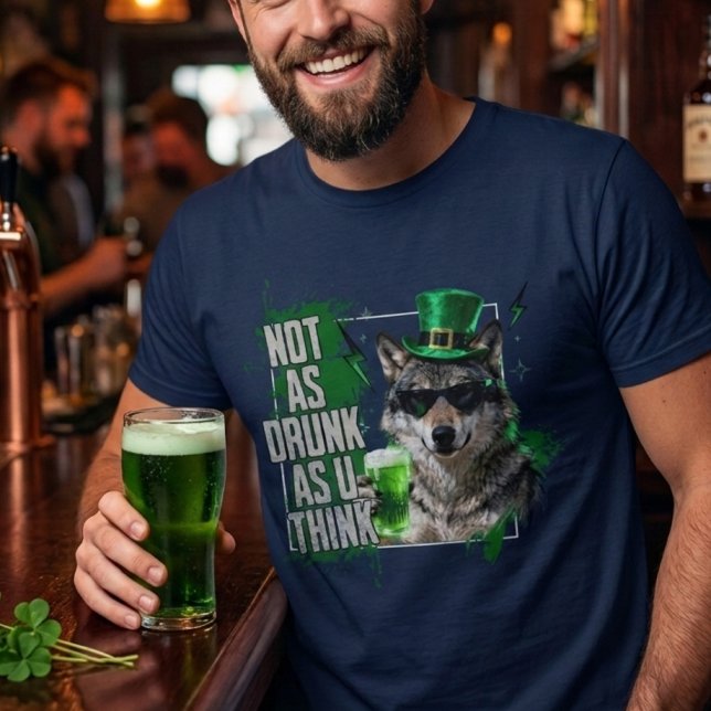 Funny Not As Drunk Wolf St Patricks Day Mens T-Shirt (Von Creator hochgeladen)
