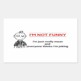 Funny "Not Funny" Sarcasm Rechteckiger Aufkleber