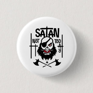 Funny not Today Satan - Gefangen Button