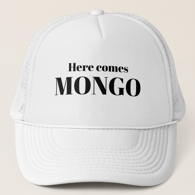 Funny Novelty LOL Baseball HIER KOMMT MONGO Truckerkappe (Vorderseite)