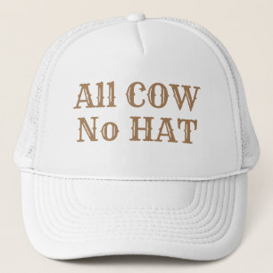 Funny Novelty Ranchers ALL COW NO HAT  Truckerkappe