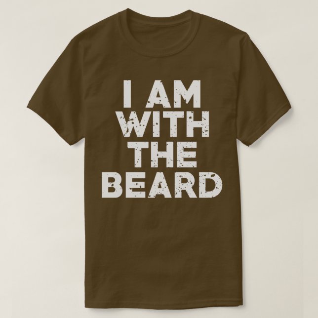 Funny Novelty Spaß Ich bin mit dem Bart T-Shirt (Design vorne)