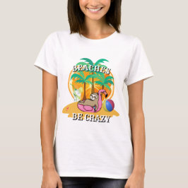 Funny Novelty Vacation Wear STRÄNDE SEIN CRAZY T-Shirt