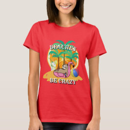 Funny Novelty Vacation Wear STRÄNDE SEIN CRAZY T-Shirt