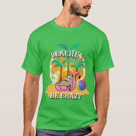 Funny Novelty Vacation Wear STRÄNDE SEIN CRAZY T-Shirt