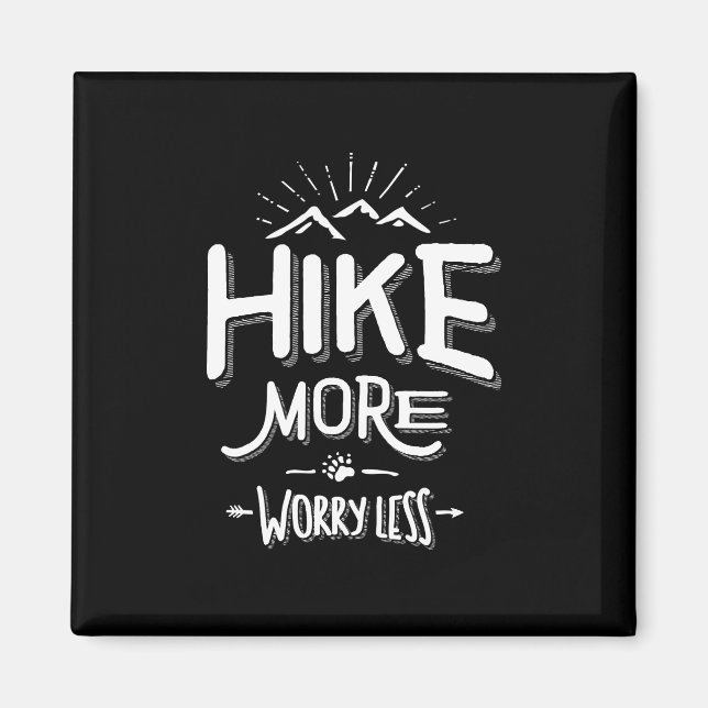 Funny Novelty Wandern T Shirt Wandern Mehr Sorgen  Magnet (Vorne)