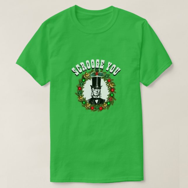 Funny Novelty Weihnachts-Mode SCROOGE YOU T-Shir T-Shirt (Design vorne)