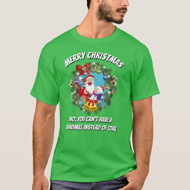 Funny Novelty WeihnachtsWINDMILL STATT KOAL T-Shirt (Vorderseite)