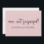 Funny Now Act überrascht, wirst du meine Bridesmai Einladung<br><div class="desc">Funny Now Act überrascht,  werden Sie meine Einladung Bridesmaid</div>