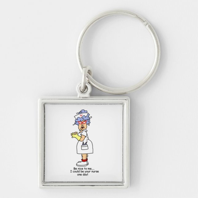Funny Nurse Be Nice to me T - Shirt und Geschenke Schlüsselanhänger (Vorne)