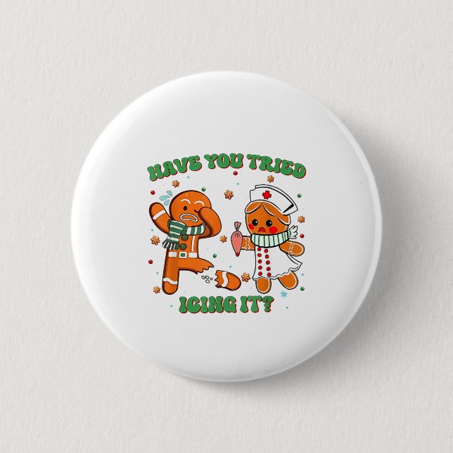 Funny Nurse Christmas, Have You Tried Icing It  Button (Vorderseite)