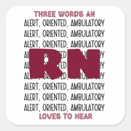 Funny Nurse Lieben Alert, orientiert, ambulant Quadratischer Aufkleber