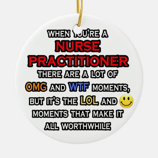 Funny Nurse Practitioner ... OMG WTF LOL Keramik Ornament (Vorne)