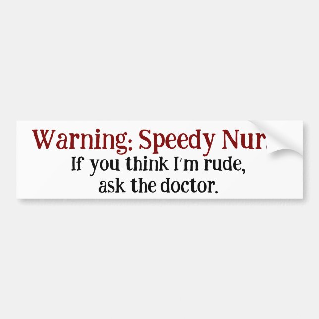 Funny Nurse Warning Speedy Nurse Rude Spaß Autoaufkleber (Vorne)