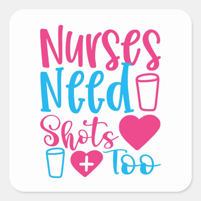 Funny Nurses braucht auch Schüsse Quadratischer Aufkleber (Vorderseite)